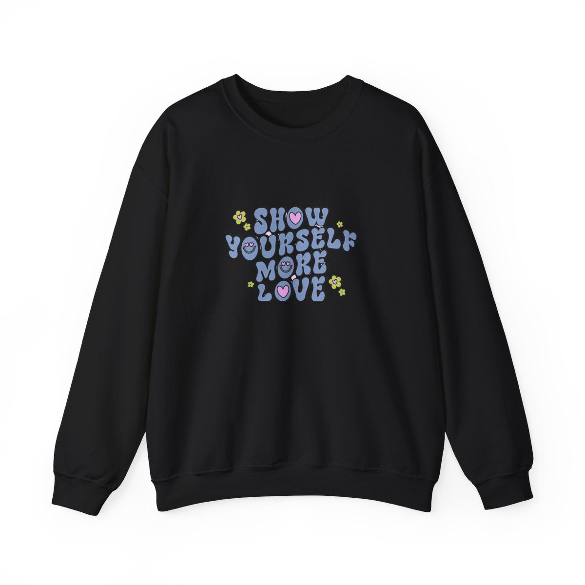 Show Yourself More Love Women's Printed Sweatshirt